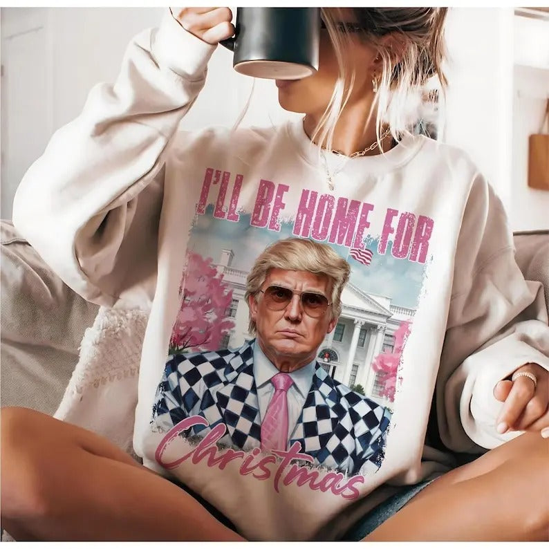 Trump I'Ll Be Home Humorous - Adult & Kids T-Shirts, Sweatshirts & Hoodies apparel design preview 1