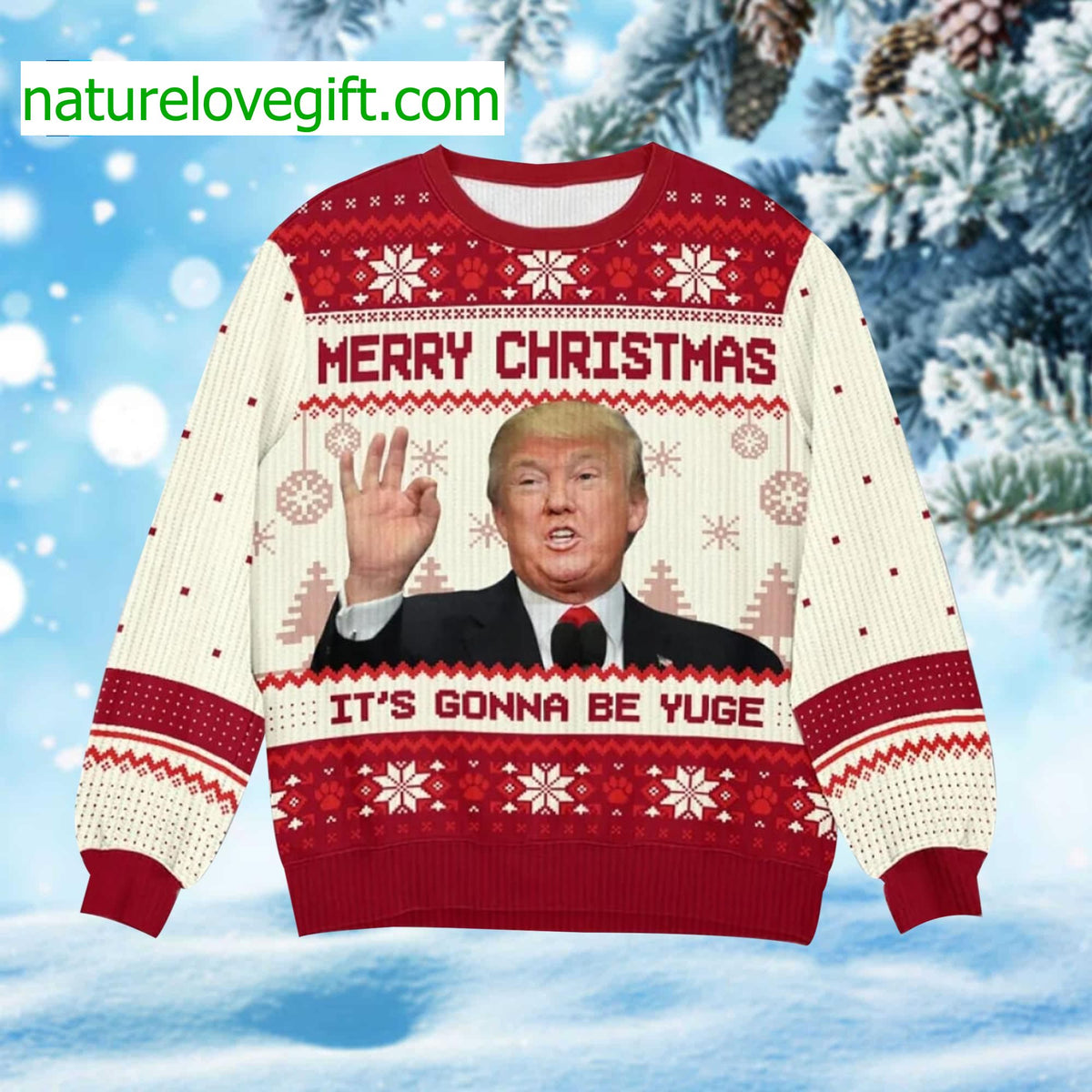 Trump Merry Christmas It’s Gonna Be Yuge Ugly Christmas Sweater - Holiday Gift product image