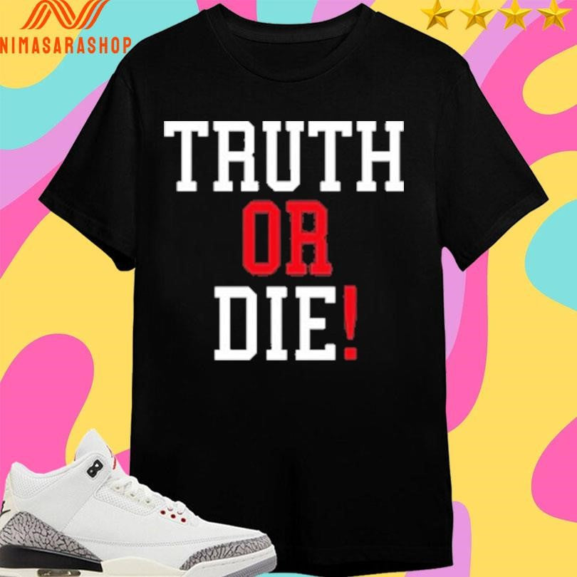 Truth Or Die 2026 - Adult & Kids T-Shirts, Sweatshirts & Hoodies apparel design preview 1