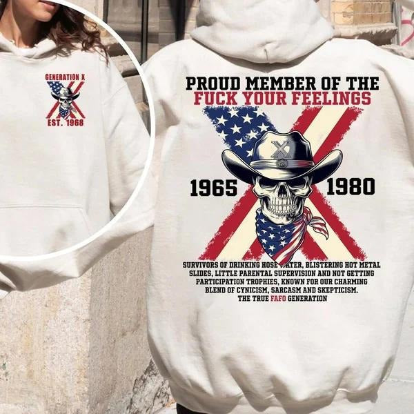 Two Sided Custom Gen X Proud Member Fck Your Feelings - Adult & Kids T-Shirts, Sweatshirts & Hoodies apparel design preview 1