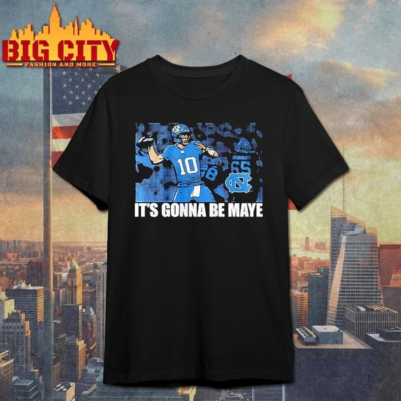 UNC Football It's Gonna Be Drake Maye - Adult & Kids T-Shirts, Sweatshirts & Hoodies apparel design preview 1