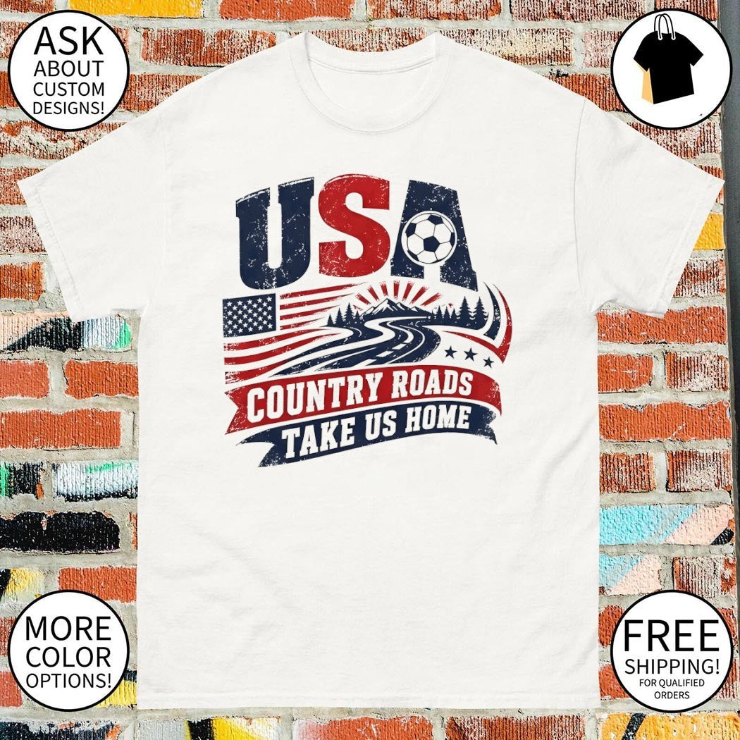 USA Soccer Country Roads Take US Home World Cup 2026 - Adult & Kids T-Shirts, Sweatshirts & Hoodies apparel design preview 1