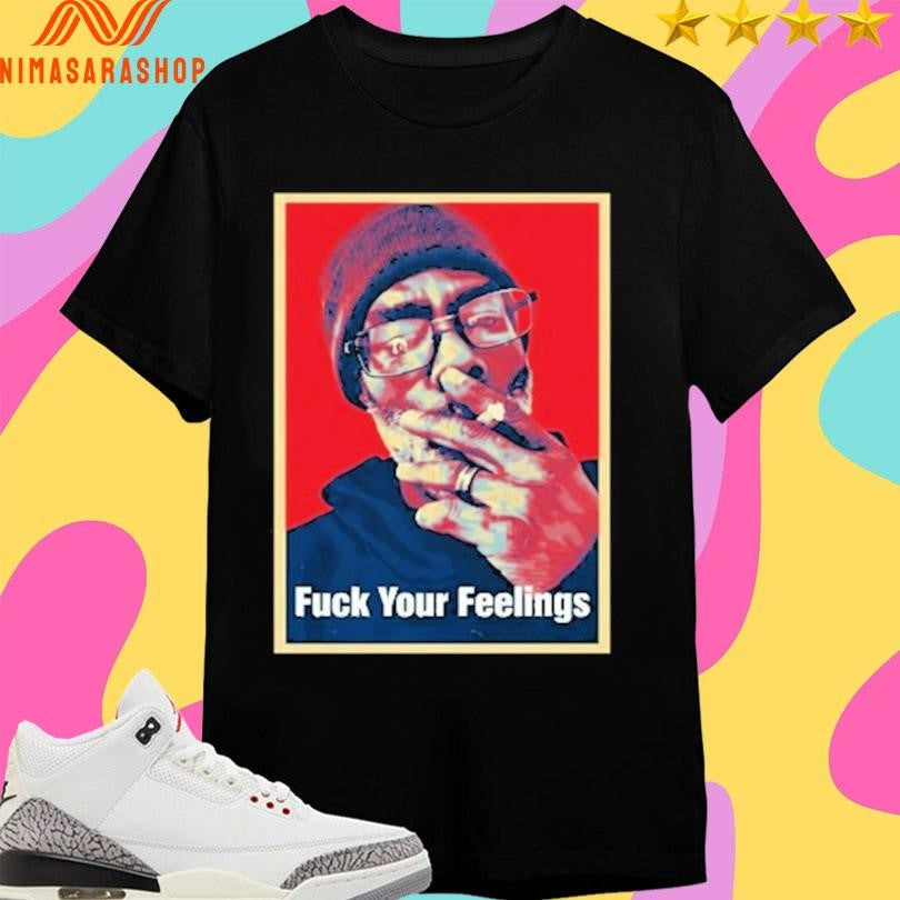 Uncle Clif Fuck Your Feelings - Adult & Kids T-Shirts, Sweatshirts & Hoodies apparel design preview 1