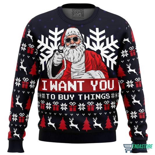 Uncle Santa Claus I Want You To Buy Things 3D Ugly Christmas Sweater - Holiday Gift product image