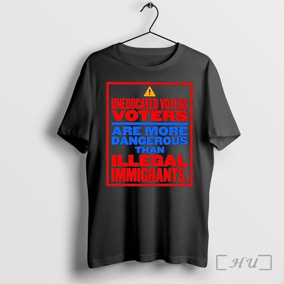 Uneducated Voters Are More Dangerous Than Illegal - Adult & Kids T-Shirts, Sweatshirts & Hoodies apparel design preview 1