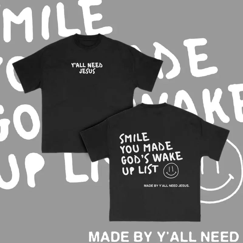 100% Cotton Smile You Made God'S Wake Up List Print - Adult & Kids T-Shirts, Sweatshirts & Hoodies apparel design preview 1