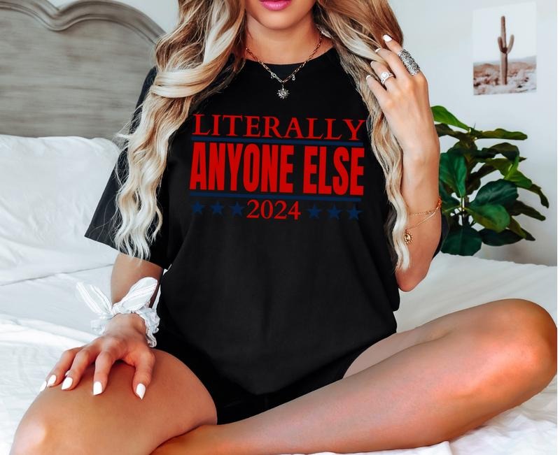 Cotton 'Literally Anyone Else!' 2024 - Adult & Kids T-Shirts, Sweatshirts & Hoodies apparel design preview 1