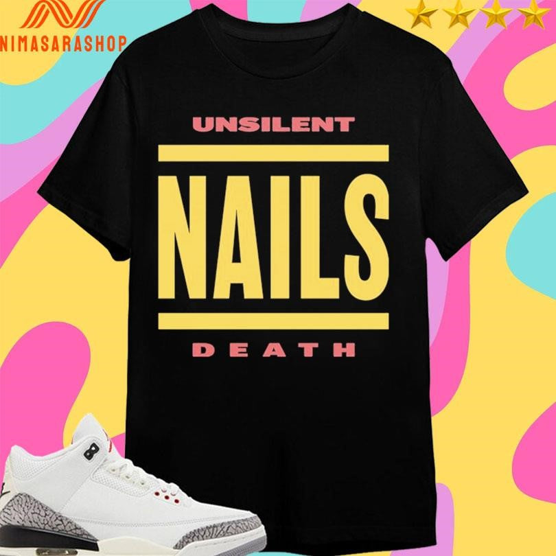Unsilent Nails Death - Adult & Kids T-Shirts, Sweatshirts & Hoodies apparel design preview 1