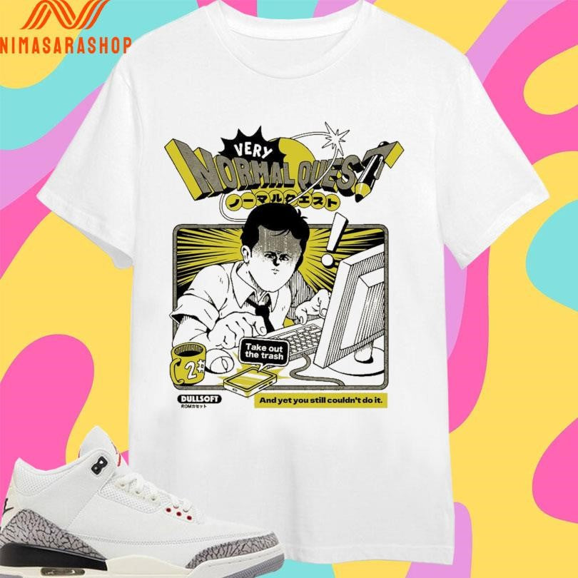 Very Normal Quest Take Out The Trash And Yet You - Adult & Kids T-Shirts, Sweatshirts & Hoodies apparel design preview 1
