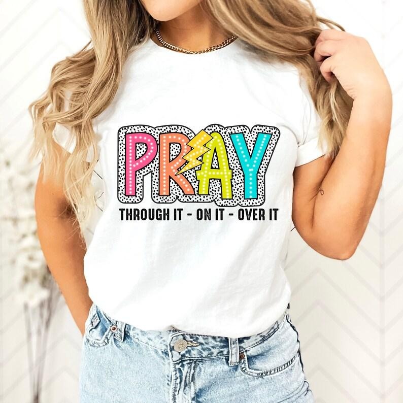 Vibrant Inspiring 'PRAY Through Over Motif Empowered - Adult & Kids T-Shirts, Sweatshirts & Hoodies apparel design preview 1