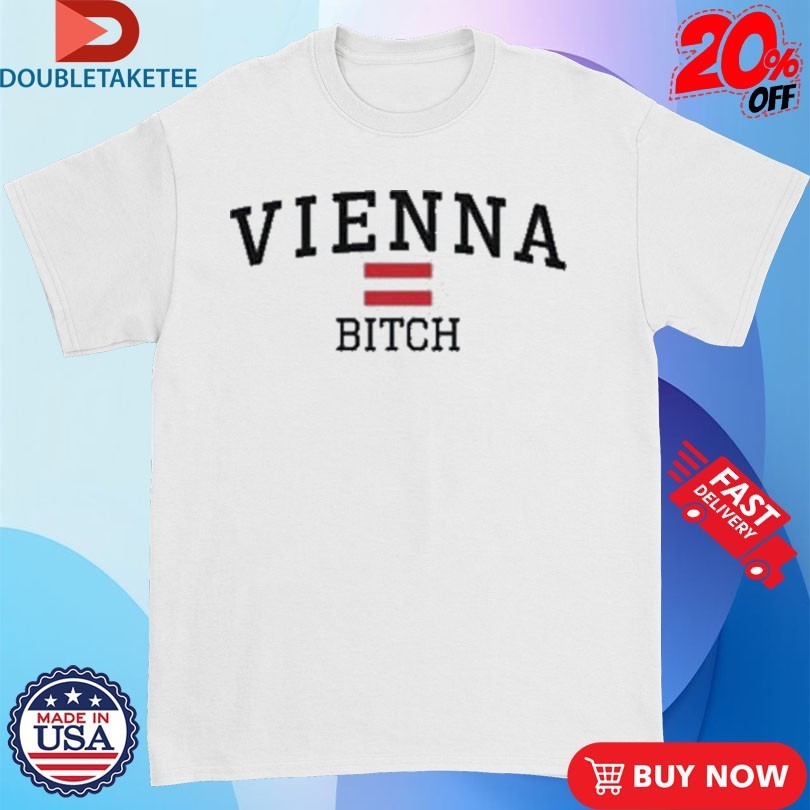 Vienna Bitch - Adult & Kids T-Shirts, Sweatshirts & Hoodies apparel design preview 1