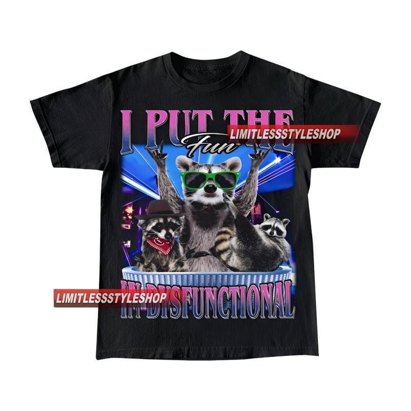 Vintage I Put Fun Dysfunctional Man Raccoon Meme - Adult & Kids T-Shirts, Sweatshirts & Hoodies apparel design preview 1