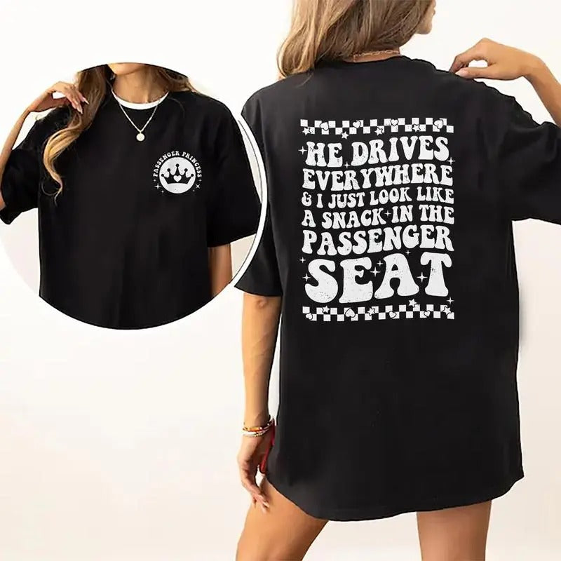 Viral Passenger Princess He Drives Everywhere I Just - Adult & Kids T-Shirts, Sweatshirts & Hoodies apparel design preview 1