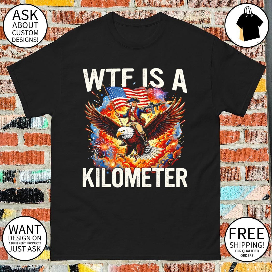 WTF Is A Kilometer Patriotic Eagle American flag 4th - Adult & Kids T-Shirts, Sweatshirts & Hoodies apparel design preview 1