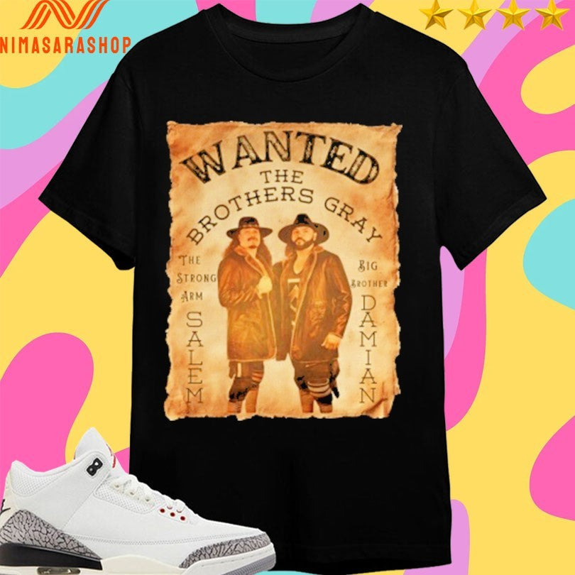 Wanted The Brothers Gray Strong Arm Big Brother Salem - Adult & Kids T-Shirts, Sweatshirts & Hoodies apparel design preview 1
