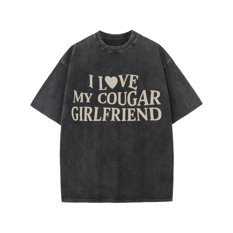 Washed Cotton "I LOVE MY COUGAR GIRLFRIEND" Text - Adult & Kids T-Shirts, Sweatshirts & Hoodies apparel design preview 1