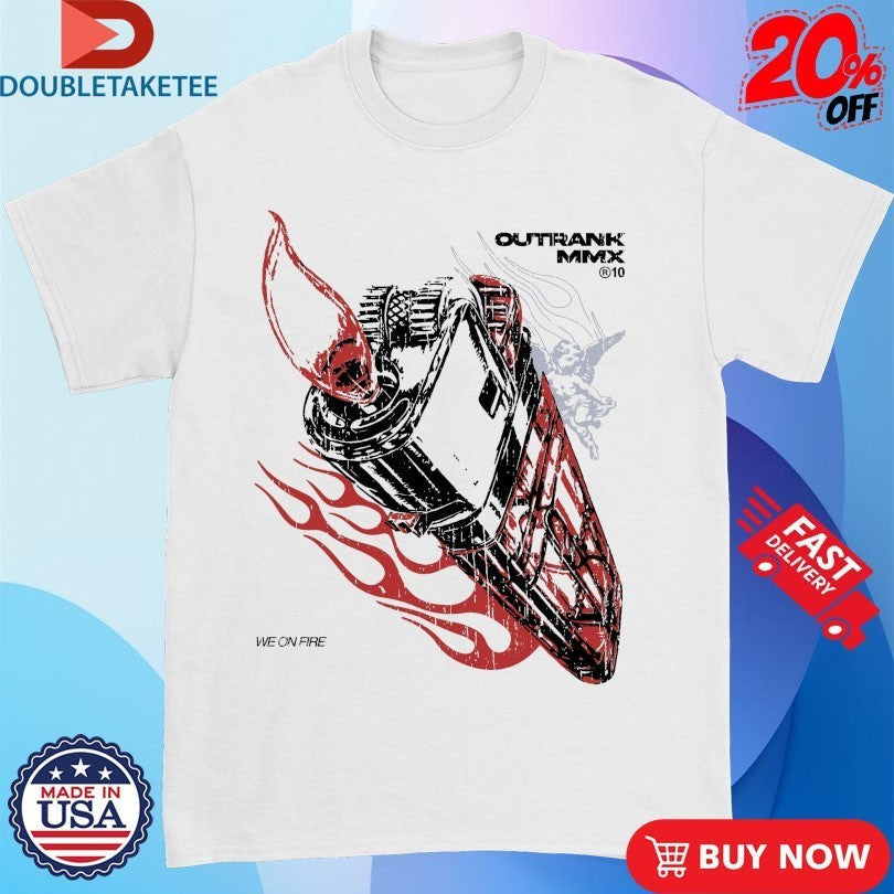 We On Fire Outrank - Adult & Kids T-Shirts, Sweatshirts & Hoodies apparel design preview 1