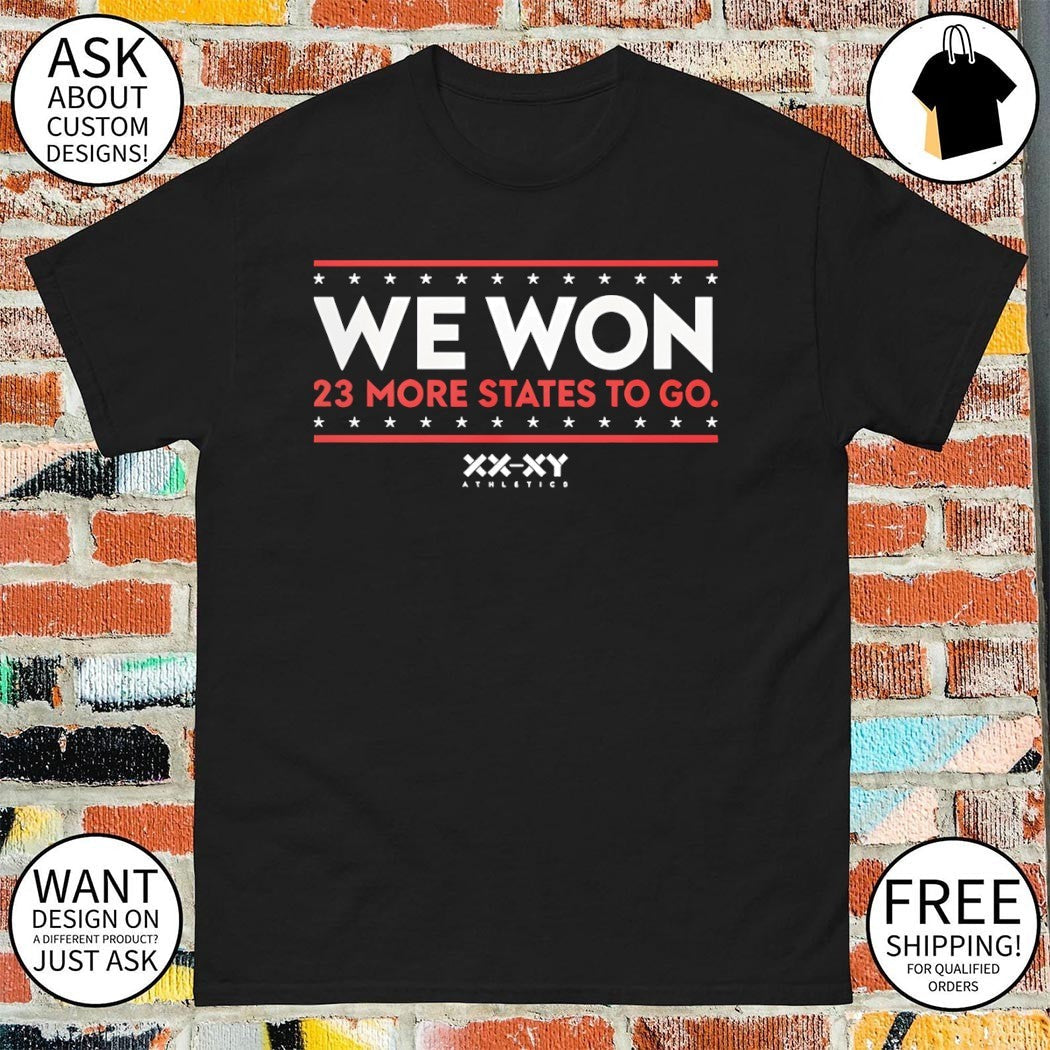We Won 23 More States To Go XX XY - Adult & Kids T-Shirts, Sweatshirts & Hoodies apparel design preview 1