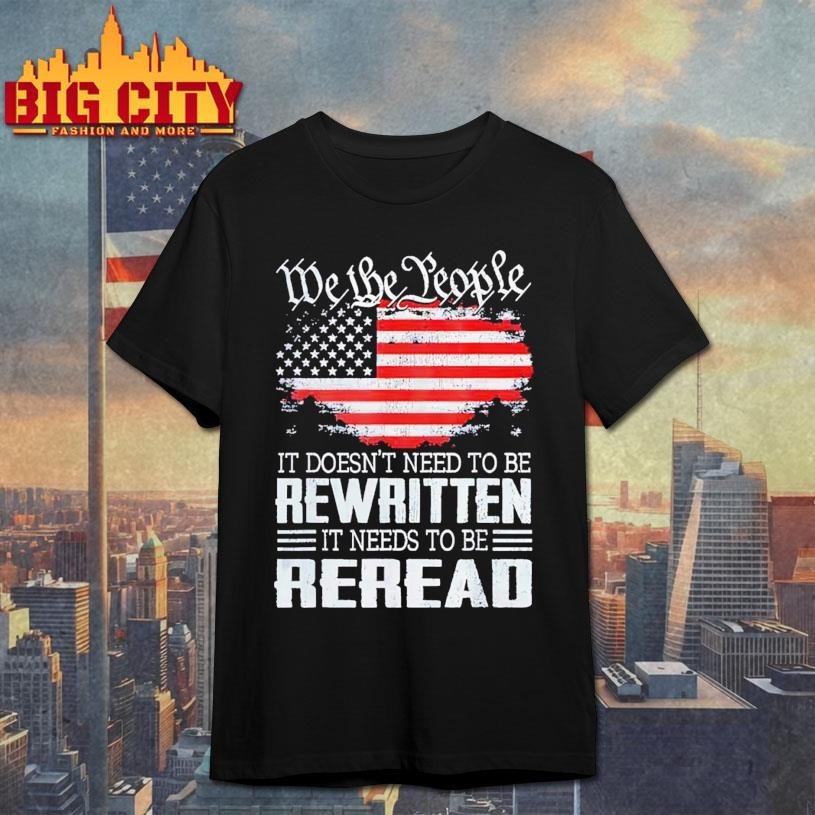 We the people it doesn't need to be rewritten needs - Adult & Kids T-Shirts, Sweatshirts & Hoodies apparel design preview 1
