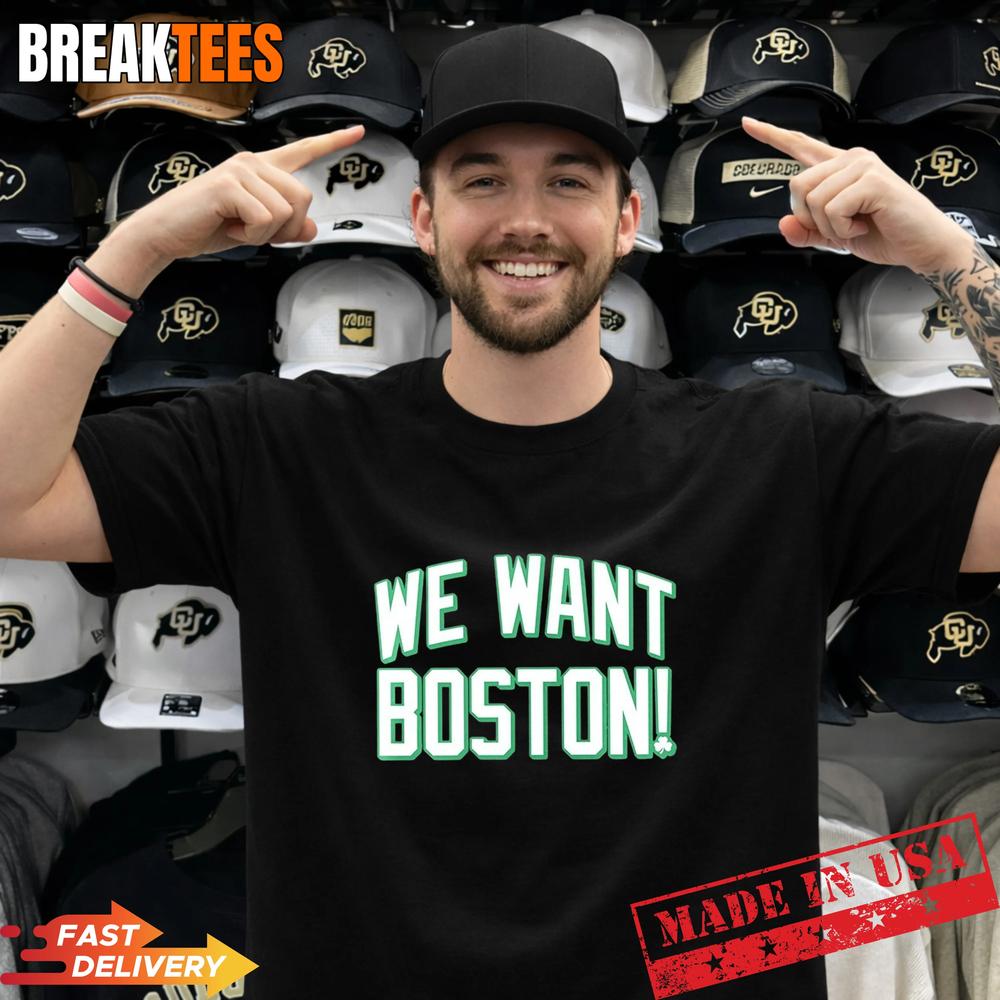We want Boston Basketball Celtics 2026 - Adult & Kids T-Shirts, Sweatshirts & Hoodies apparel design preview 1
