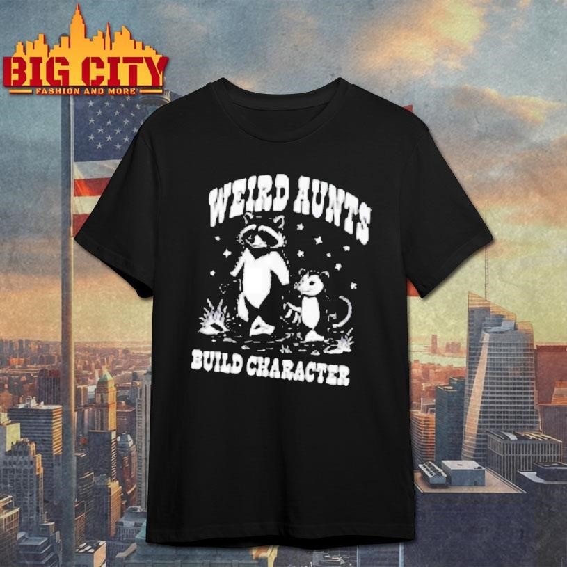 Weird Aunts Build Character Raccoon Opossum Meme - Adult & Kids T-Shirts, Sweatshirts & Hoodies apparel design preview 1