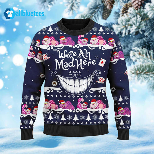 We’re All Mad Here Ugly Christmas Sweater - Holiday Gift product image