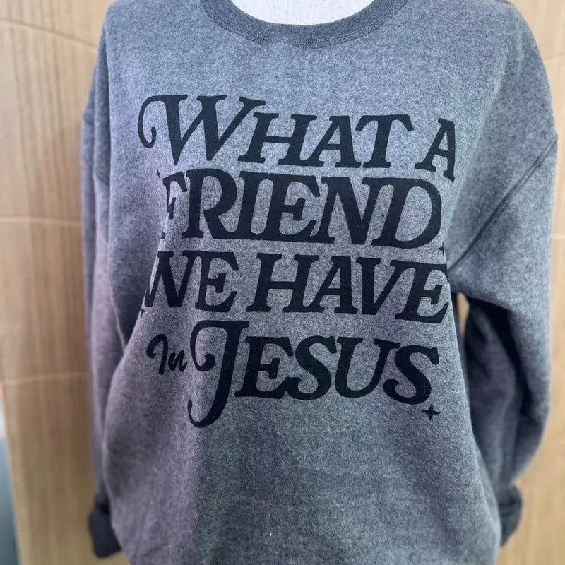 What Friend We Have JesusSWEATSHIRT Christian Inside - Adult & Kids T-Shirts, Sweatshirts & Hoodies apparel design preview 1