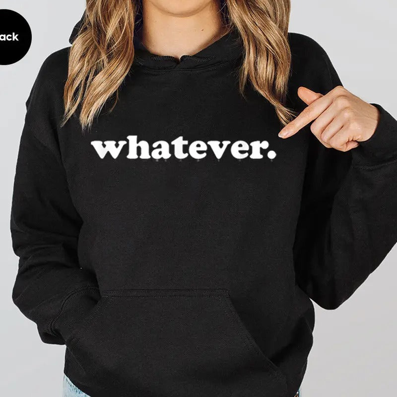 Whatever Saying Sarcastic Teen Quote Funny Casual - Adult & Kids T-Shirts, Sweatshirts & Hoodies apparel design preview 1