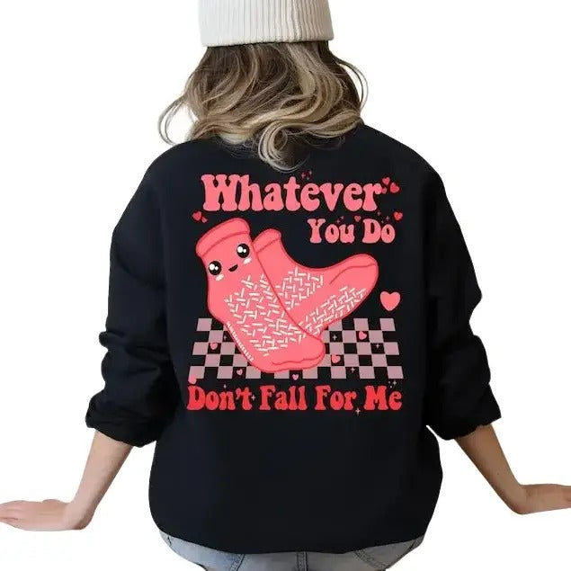Whatever You Do Don'T Fall Me Back Printed Nurse - Adult & Kids T-Shirts, Sweatshirts & Hoodies apparel design preview 1
