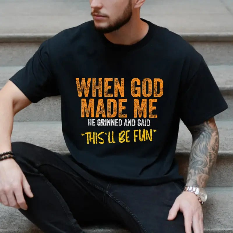 When God Made Me Funny Pure Cotton Casual Crew Neck - Adult & Kids T-Shirts, Sweatshirts & Hoodies apparel design preview 1