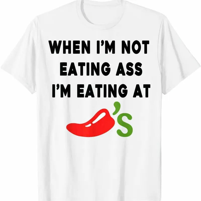 When I'M Not Eating @Ss Chilis Funny Trending 2025 - Adult & Kids T-Shirts, Sweatshirts & Hoodies apparel design preview 1