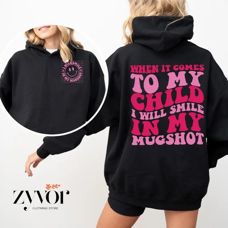 When Comes My Child I Will Smile Mugshot Funny Casual - Adult & Kids T-Shirts, Sweatshirts & Hoodies apparel design preview 1