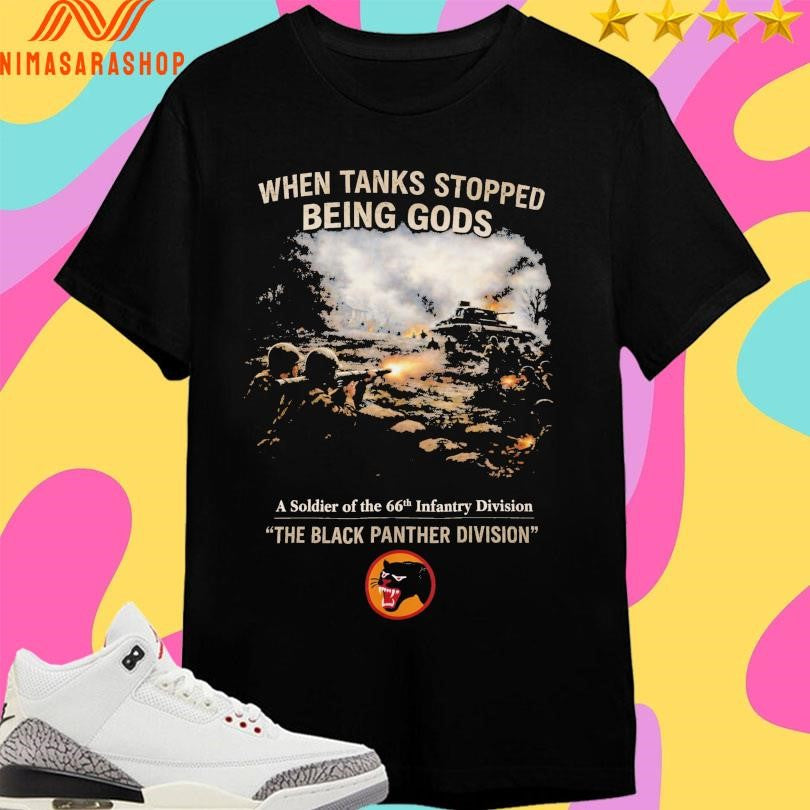 When Tanks Stopped Being Gods A Soldier Of The 66th - Adult & Kids T-Shirts, Sweatshirts & Hoodies apparel design preview 1