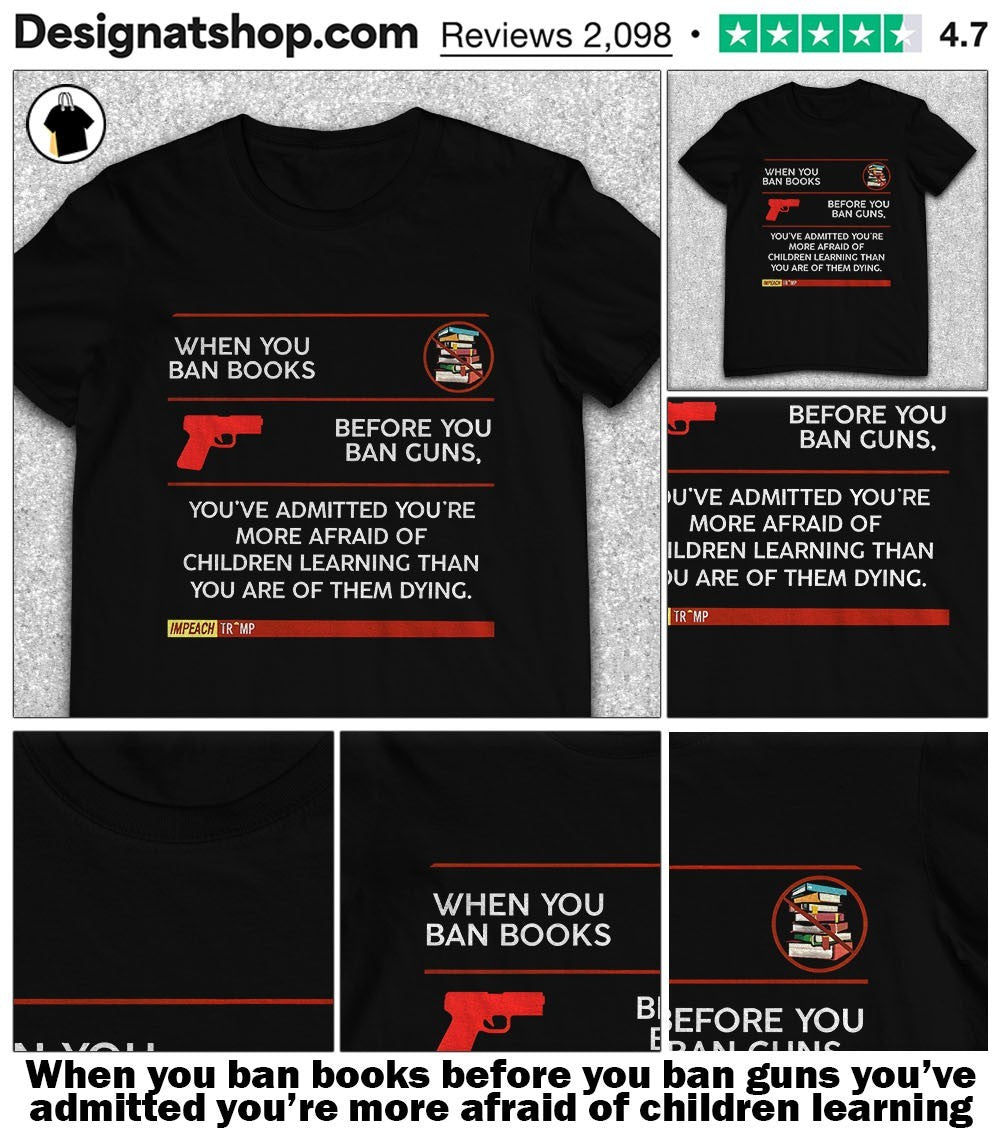 When you ban books before guns you've admitted you're - Adult & Kids T-Shirts, Sweatshirts & Hoodies apparel design preview 1