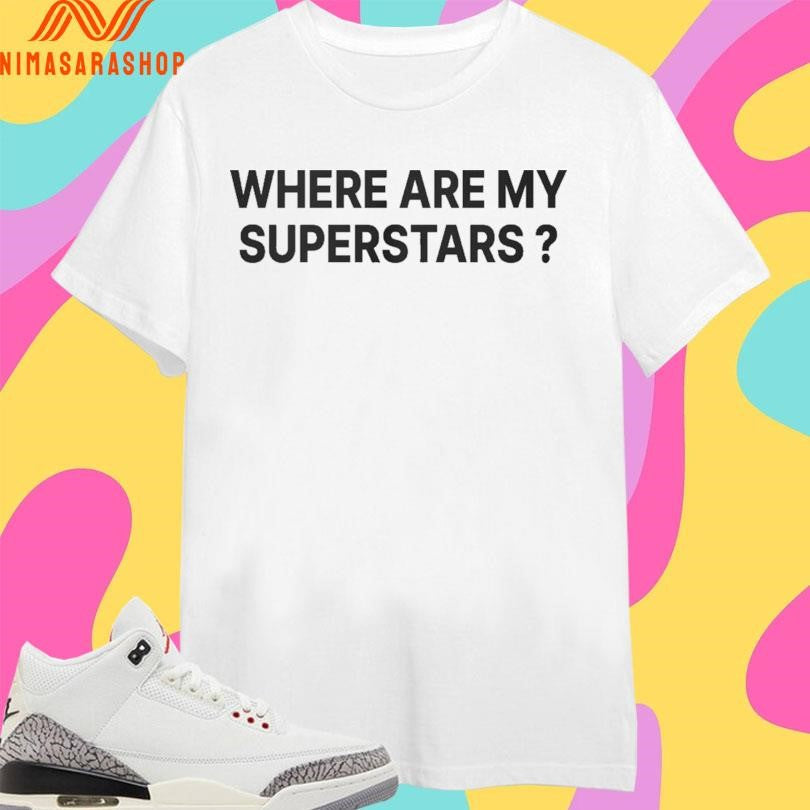 Where Are My Superstars - Adult & Kids T-Shirts, Sweatshirts & Hoodies apparel design preview 1