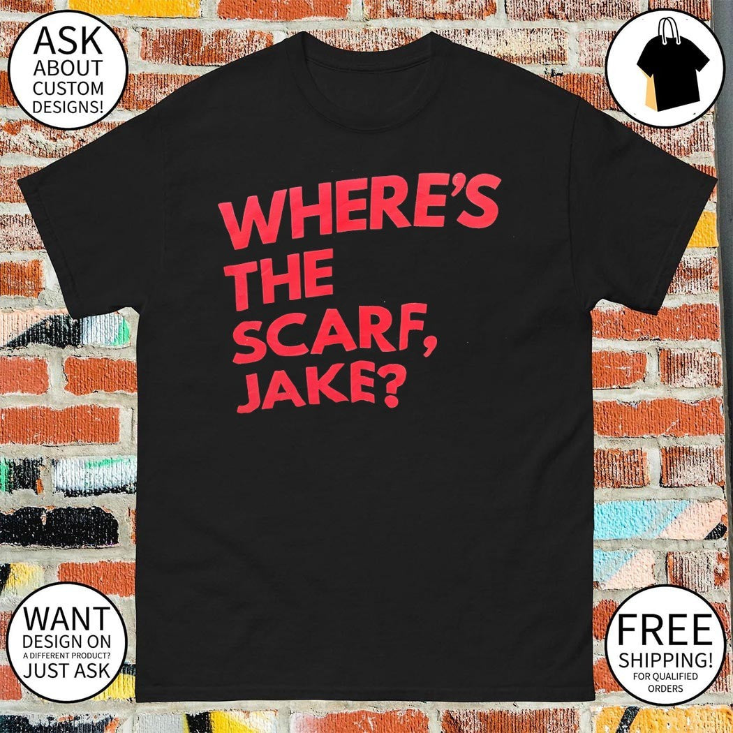 Where's the scarf Jake text - Adult & Kids T-Shirts, Sweatshirts & Hoodies apparel design preview 1