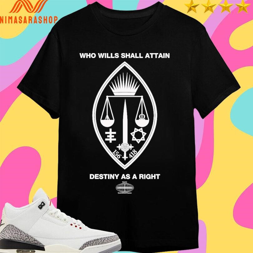 Who Wills Shall Attain Destiny As A Right - Adult & Kids T-Shirts, Sweatshirts & Hoodies apparel design preview 1