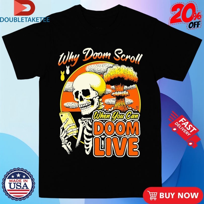 Why Doom Scroll When You Can Live Skeleton - Adult & Kids T-Shirts, Sweatshirts & Hoodies apparel design preview 1