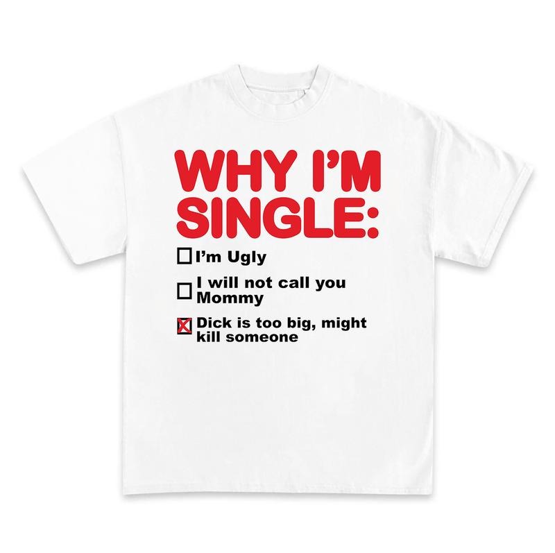 Why I'M Single Funny Unhinged Bestfriend Friend - Adult & Kids T-Shirts, Sweatshirts & Hoodies apparel design preview 1