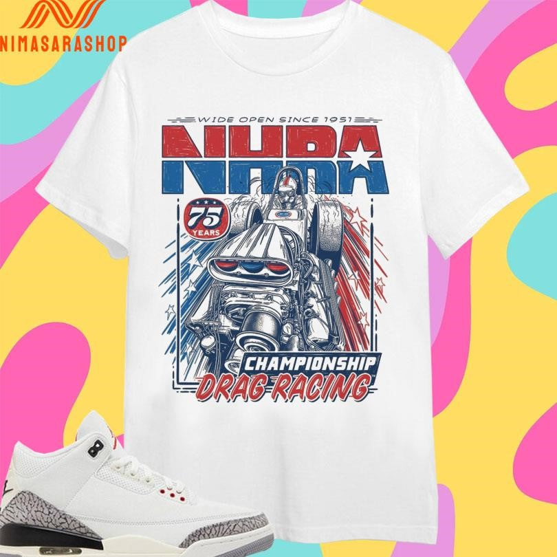 Wide Open Since 1951 NHRA 75th Championship Drag - Adult & Kids T-Shirts, Sweatshirts & Hoodies apparel design preview 1