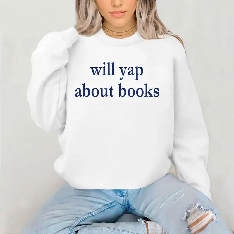 Will Yap About Books Bookish Reader Bookstagram - Adult & Kids T-Shirts, Sweatshirts & Hoodies apparel design preview 1