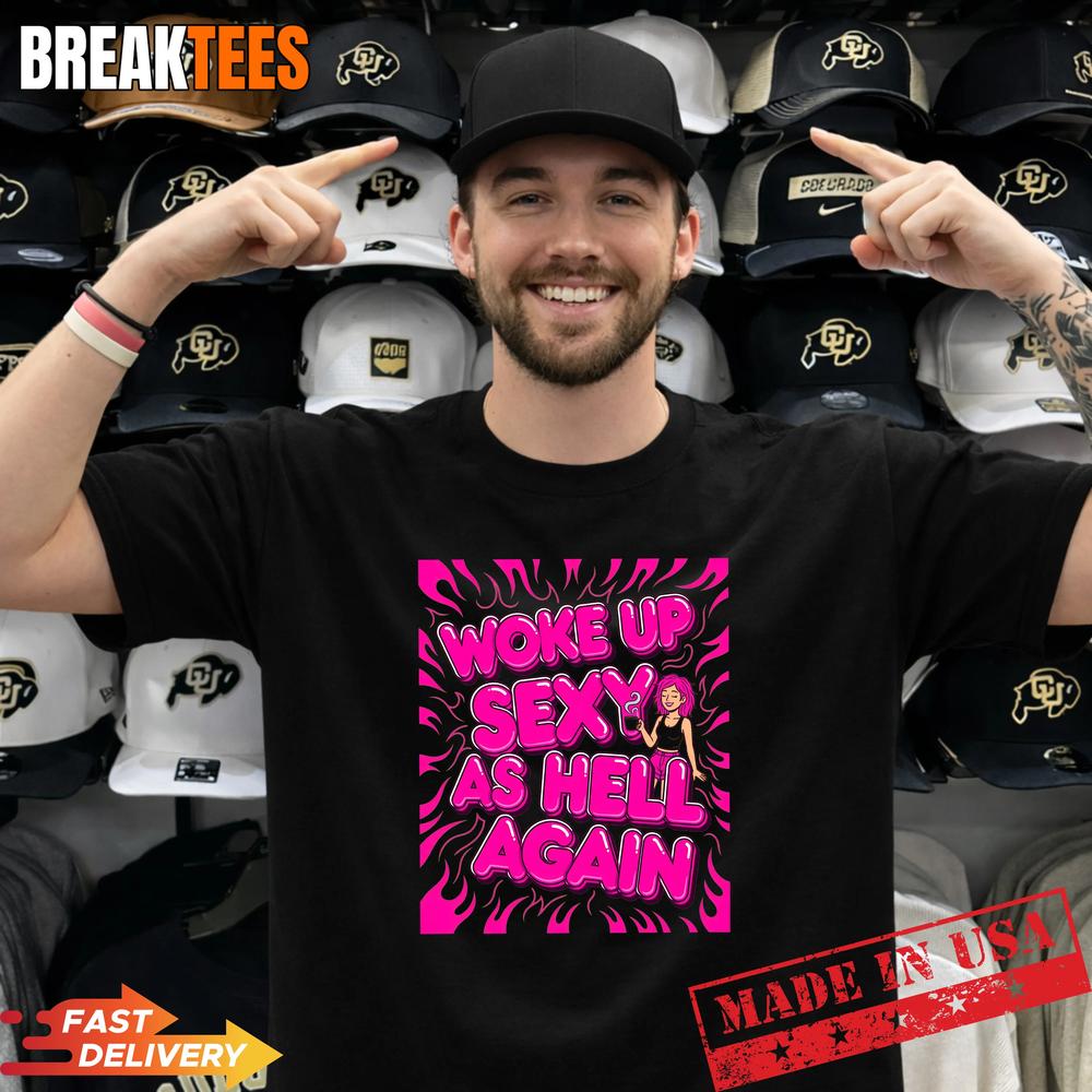 Woke Up Sexy As Hell Again Coffee Woman Pink Flames - Adult & Kids T-Shirts, Sweatshirts & Hoodies apparel design preview 1