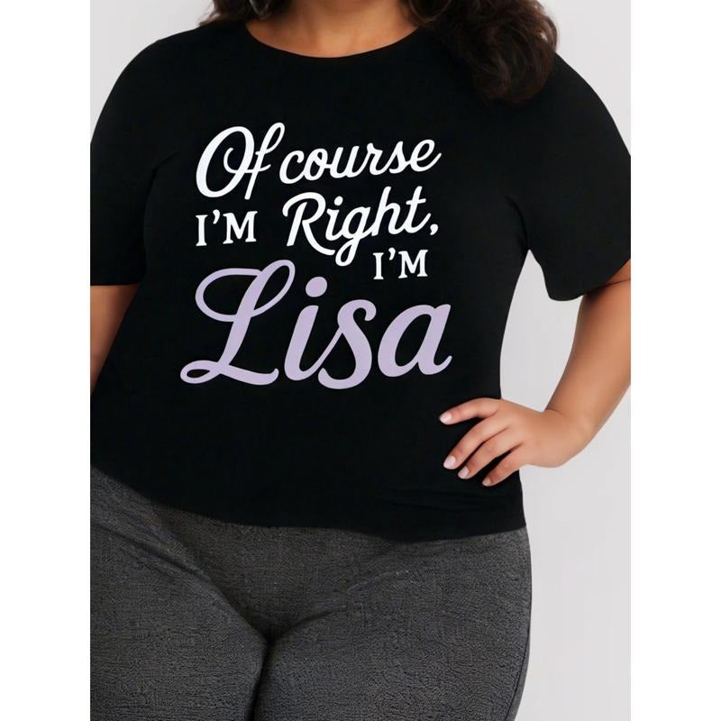 Casual Cotton Course I'M Right Lisa" Cursive Print - Adult & Kids T-Shirts, Sweatshirts & Hoodies apparel design preview 1