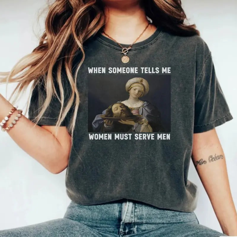 Should Serve Funny Feminist Misandrist Rights Meme - Adult & Kids T-Shirts, Sweatshirts & Hoodies apparel design preview 1