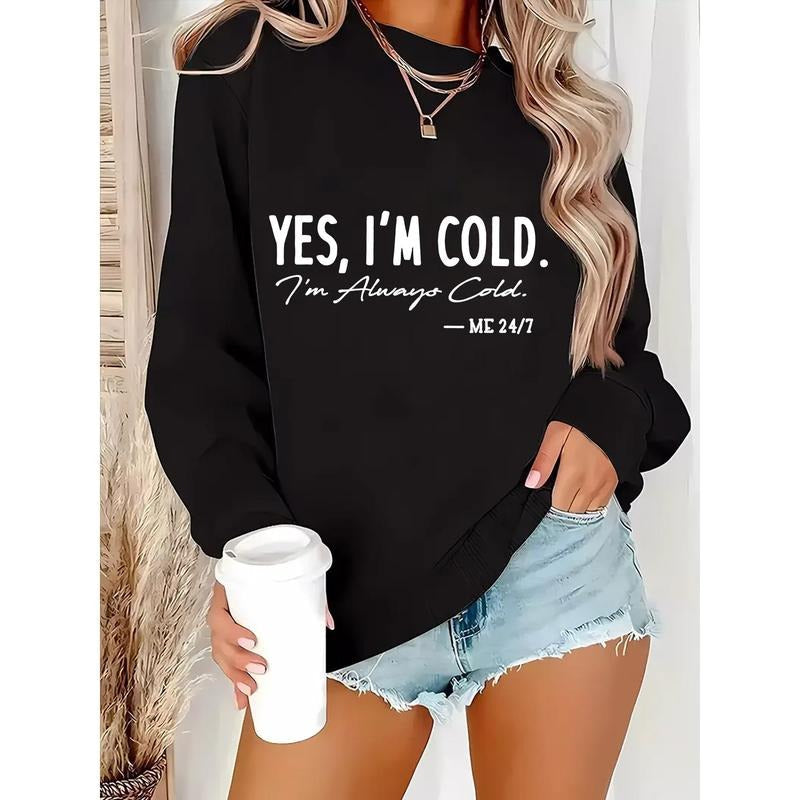 "Yes I'M Cold Always Funny Fleece Lined Cozy Round - Adult & Kids T-Shirts, Sweatshirts & Hoodies apparel design preview 1