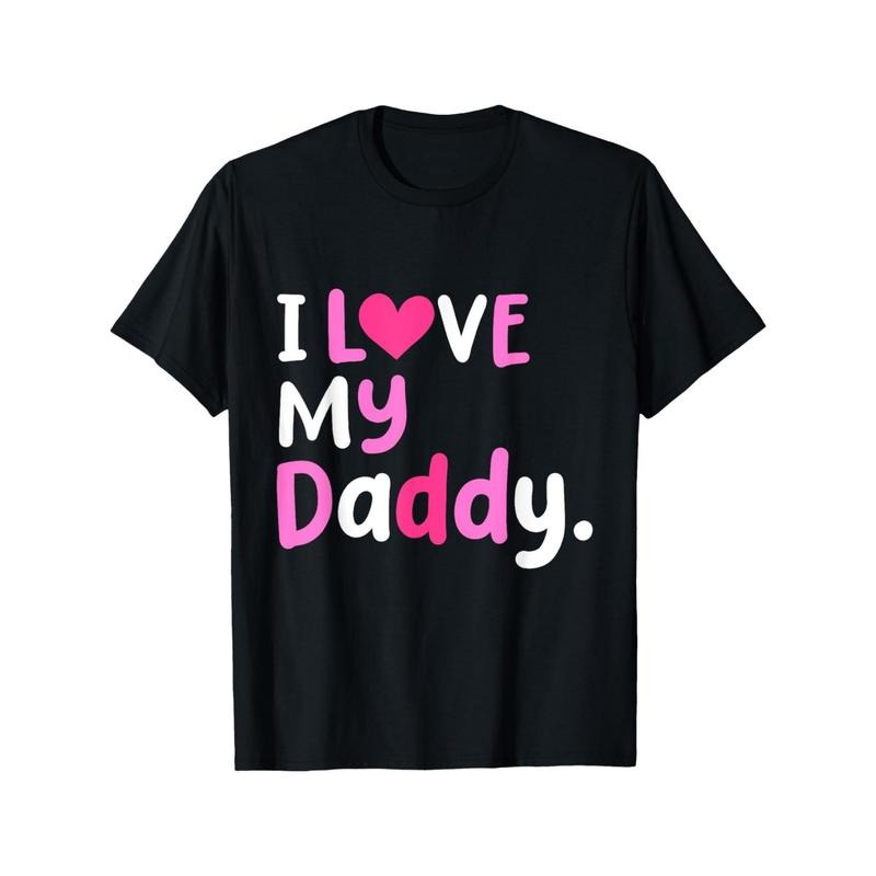 Black "I Love My Daddy" Best Dad Ever Summer Casual - Adult & Kids T-Shirts, Sweatshirts & Hoodies apparel design preview 1