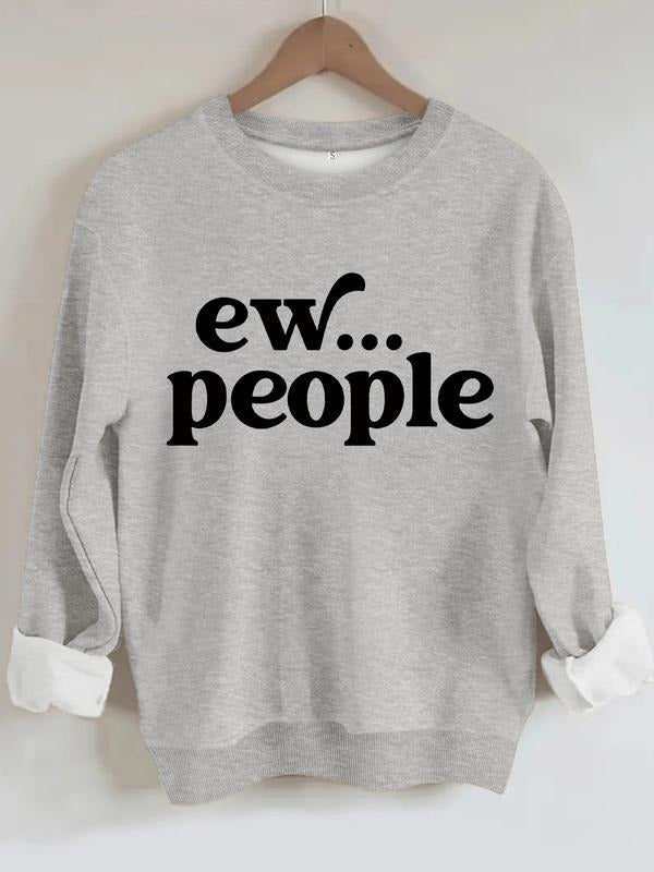 Casual Ew People Soft Round Neck Comfortable Daily - Adult & Kids T-Shirts, Sweatshirts & Hoodies apparel design preview 1