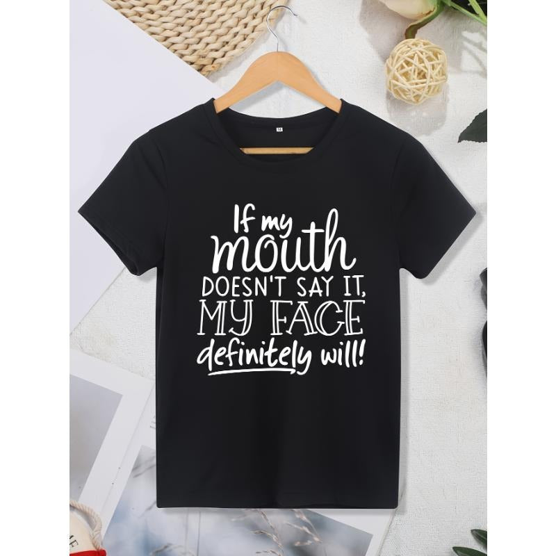 If My Mouth Doesn'T Say Face Certainly Will!! Cool - Adult & Kids T-Shirts, Sweatshirts & Hoodies apparel design preview 1