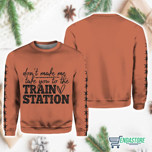 Women’s Don’t Make Me Take You To The Train Station Print Casual Sweatshirt 3D Sweater - Gift Idea product image 2