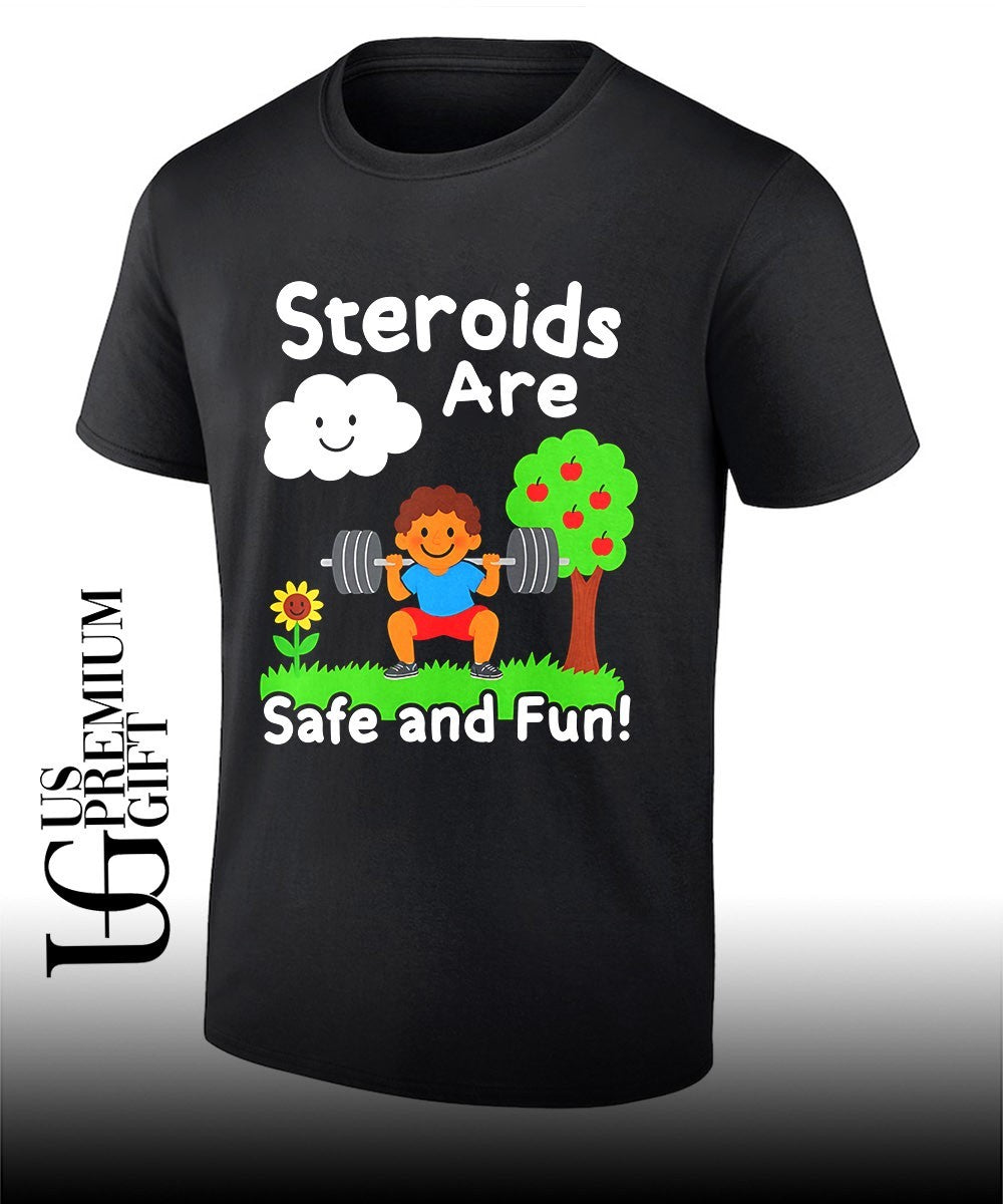 Workout apparel boy lifting weights steroids are safe - Adult & Kids T-Shirts, Sweatshirts & Hoodies apparel design preview 1